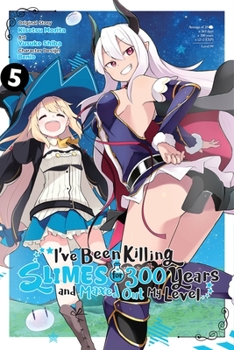 Paperback I've Been Killing Slimes for 300 Years and Maxed Out My Level, Vol. 5 (Manga): Volume 5 Book
