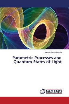 Paperback Parametric Processes and Quantum States of Light Book