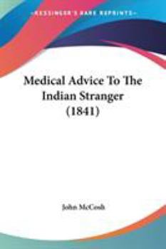 Paperback Medical Advice To The Indian Stranger (1841) Book