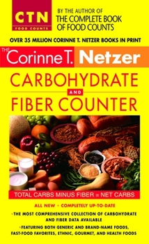 Mass Market Paperback Corinne T. Netzer Carbohydrate and Fiber Counter: The Most Comprehensive Collection of Carbohydrate and Fiber Data Available Book