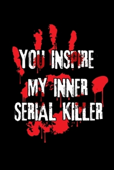 Paperback Notebook: Serial Killer Killer Sarcasm Nuisance Gifts 120 Pages, 6X9 Inches, Lined / Ruled Book