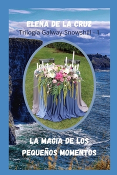 Paperback La Magia de Los Pequeños Momentos [Spanish] Book