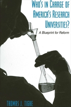 Who's in Charge of America's Research Universities: A Blueprint for Reform