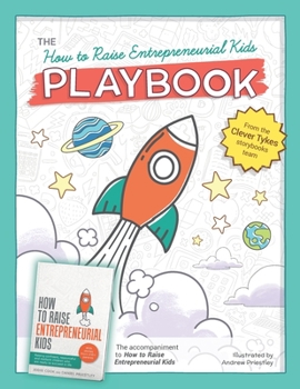 Paperback How To Raise Entrepreneurial Kids: Playbook Book