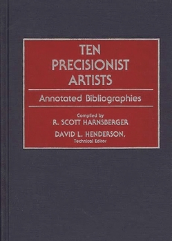 Hardcover Ten Precisionist Artists: Annotated Bibliographies Book