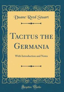 Hardcover Tacitus the Germania: With Introduction and Notes (Classic Reprint) Book