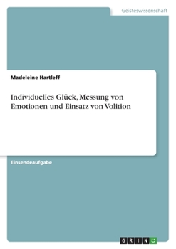 Paperback Individuelles Glück, Messung von Emotionen und Einsatz von Volition [German] Book