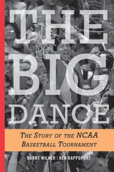 Paperback The Big Dance: The Story of the NCAA Basketball Tournament Book
