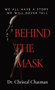 Paperback Behind the Mask: An Introvert's Perspective on Trauma, Perseverance, and Healing Book