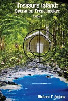 Paperback Treasure Island: Operation Trenchmaker: Book 2 Book