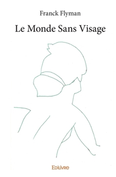Paperback Le Monde Sans Visage [French] Book