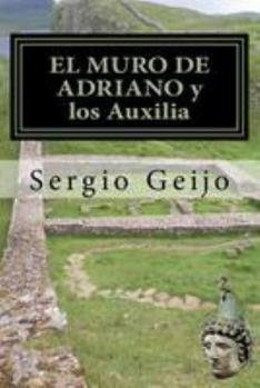 Paperback EL MURO DE ADRIANO y los Auxilia [Spanish] Book