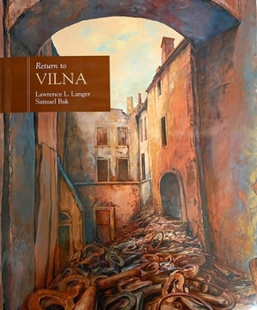 Hardcover Return to Vilna in the Art of Samuel Bak Book