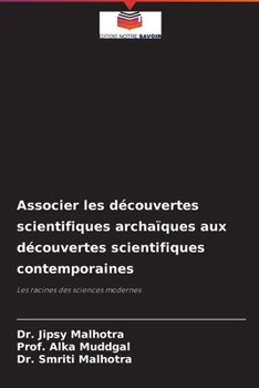 Paperback Associer les découvertes scientifiques archaïques aux découvertes scientifiques contemporaines [French] Book