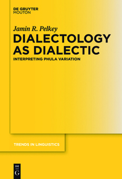 Hardcover Dialectology as Dialectic: Interpreting Phula Variation Book