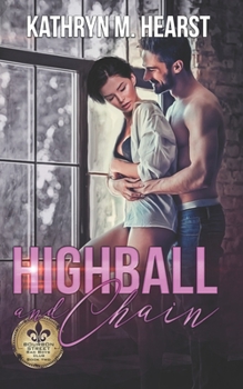 Highball and Chain - Book #2 of the Bourbon Street Bad Boys' Club