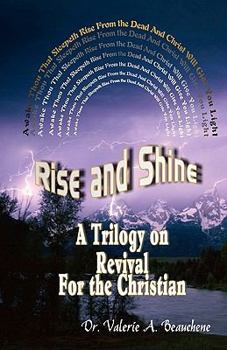 Paperback Rise and Shine: A Trilogy on Revival For the Christian Book