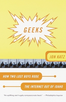 Paperback Geeks: How Two Lost Boys Rode the Internet Out of Idaho Book