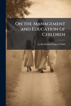 On the Management and Education of Children