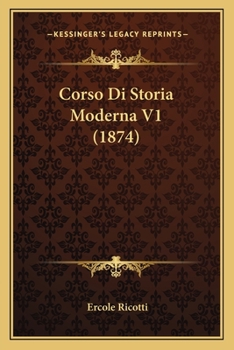 Paperback Corso Di Storia Moderna V1 (1874) [Italian] Book