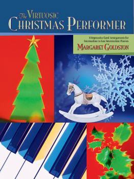 Paperback The Virtuosic Christmas Performer: 8 Impressive Carol Arrangements for Intermediate to Late Intermediate Pianists Book