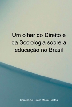 UM OLHAR DO DIREITO E DA SOCIOLOGIA SOBRE A EDUCAÇÃO NO BRASIL