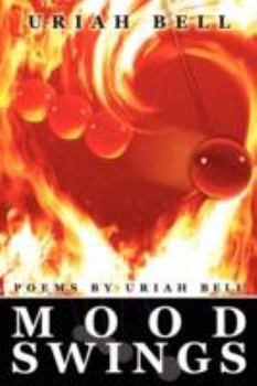 Paperback Mood Swings: Poems by Uriah Bell Book