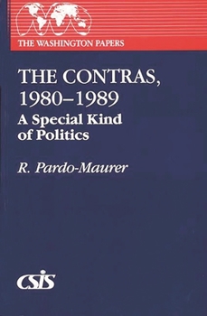 Paperback The Contras, 1980-1989: A Special Kind of Politics Book