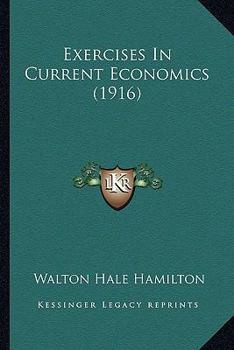 Paperback Exercises In Current Economics (1916) Book