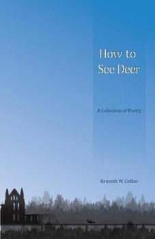 Paperback How To See Deer: A Collection of Poetry Book