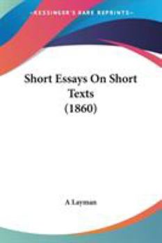 Paperback Short Essays On Short Texts (1860) Book