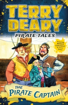 Paperback Pirate Tales: The Pirate Captain (Terry Deary's Historical Tales) Book