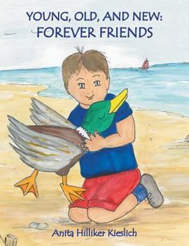 Paperback Young, Old, and New: Forever Friends Book