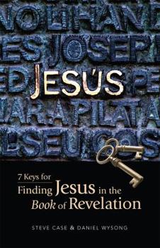 Unknown Binding Jesus: 7 Keys to Finding Jesus in the Book of Revelation Book