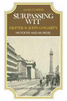 Hardcover Surpassing Wit: Oliver St. John Gogarty, His Poetry and His Prose Book