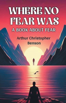 Paperback Where No Fear Was A Book About Fear Book