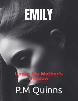 Paperback Emily: Under My Mother's Shadow Book