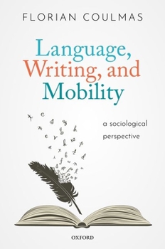 Hardcover Language, Writing, and Mobility: A Sociological Perspective Book