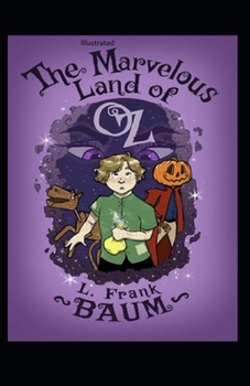 Paperback The Marvelous Land of Oz Illustrated Book