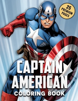 Paperback Captain American Coloring Book: Funny Coloring Book With 25 Images For Kids of all ages. Book