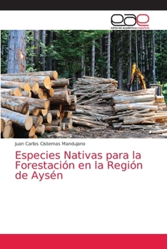 Paperback Especies Nativas para la Forestación en la Región de Aysén [Spanish] Book