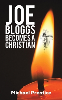 Paperback Joe Bloggs Becomes A Christian Book