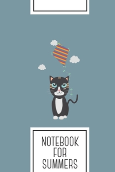 Notebook for Summers: Lined Journal with Cat with Kite Design - Cool Gift for a friend or family who loves sky presents! | 6x9" | 180 White lined ... Brainstorming, Journaling or as a Diary