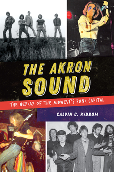 Paperback The Akron Sound: The Heyday of the Midwest's Punk Capital Book