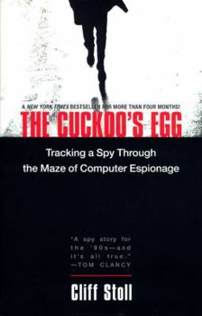 Paperback The Cuckoo's Egg: Tracking a Spy Through the Maze of Computer Espionage Book