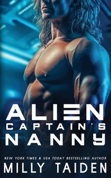Alien Captain's Nanny (Alien Needs a Nanny) - Book #2 of the Alien Needs a Nanny
