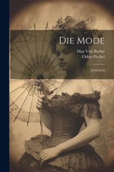 Paperback Die Mode: 1878-1914 [German] Book