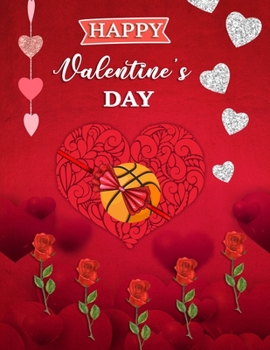 Happy Valentine's Day: Basketball Gifts blank Sketchbook (8.5 x 11 Inches) For Girls Boys Kids Teens For Drawing & doodling - Cute Valentine's Day ... lovers Teams Players Coaches fans...