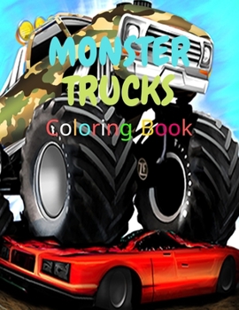 Paperback MONSTER TRUCKS Coloring Book: Big Coloring Book for Boys and Girls Book