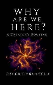 Hardcover Why Are We Here?: A Creator's Routine Book